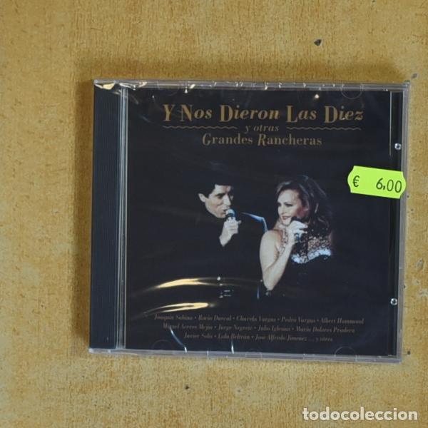 CDs de m&uacute;sica: VARIOS - Y NOS DIERON LAS DIEZ Y OTRAS GRANDES RANCHERAS - CD