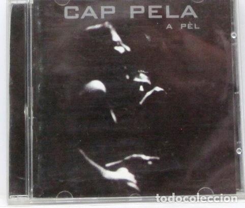 CDs de m&uacute;sica: CAP PELA - A PEL - CONTIENE LIBRETO - CD