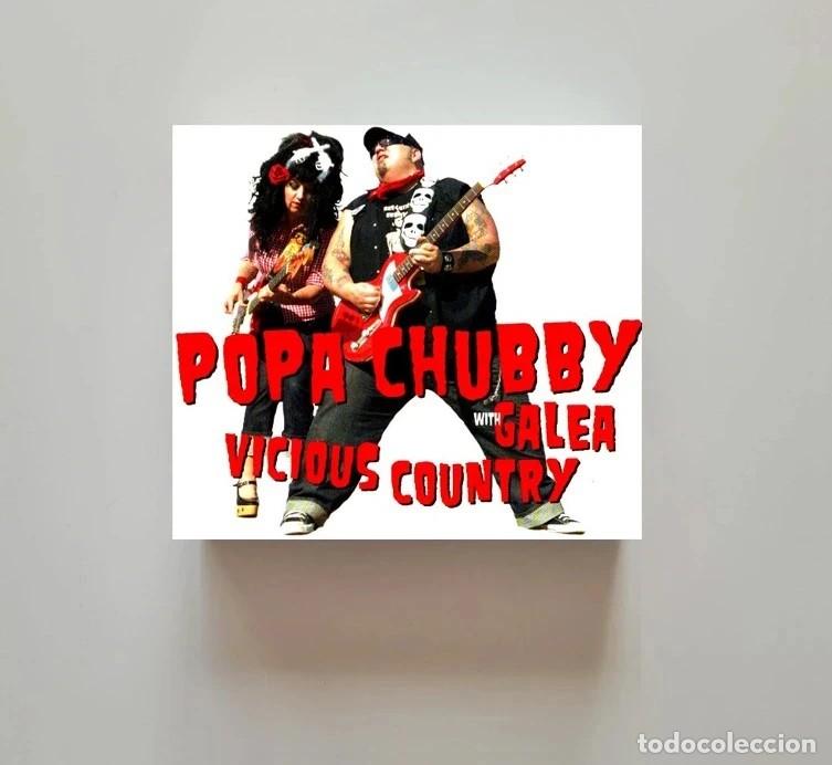 CDs de m&uacute;sica: POPA CHUBBY WITH GALEA. VICIOUS COUNTRY. INCLUYE LIBRETO. DIGIPACK.