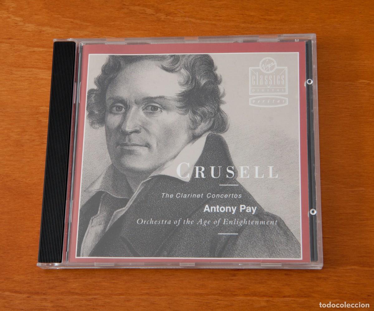 CDs de m&uacute;sica: CRUSELL - The Clarenet Concertos The Clarenet Concertos Antony Pay Orchestra of the Age of Enlight