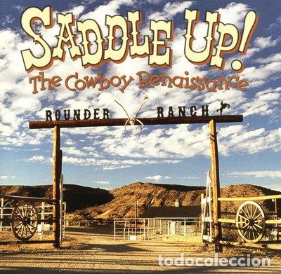 CDs de m&uacute;sica: Saddle Up! The Cowboy Renaissance- 0011661110427