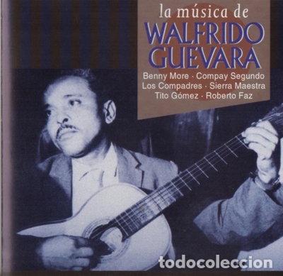 CDs de m&uacute;sica: La m&uacute;sica de Walfrido Guevara- 0724385082122