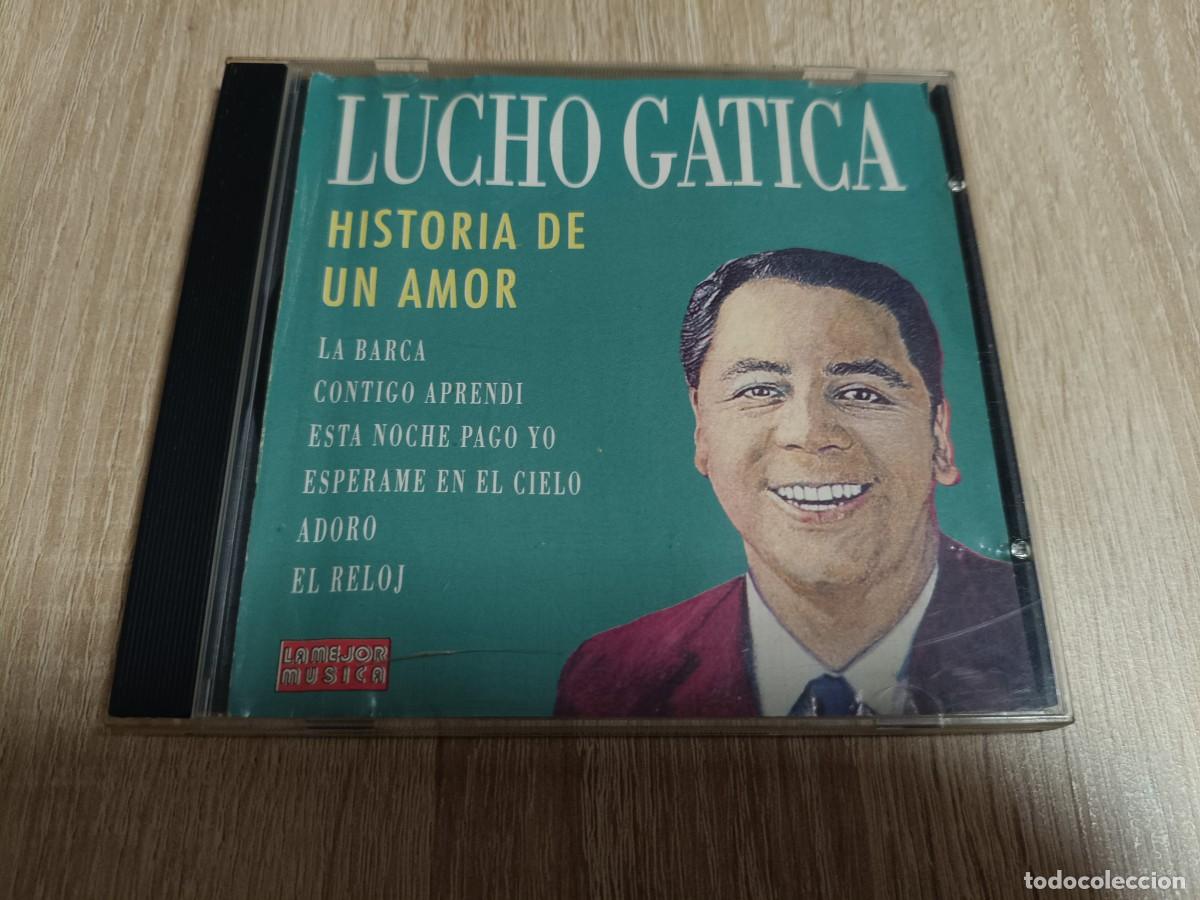 CDs de m&uacute;sica: CD - LUCHO GATICA - HISTORIA DE UN AMOR - La barca, Contigo aprendi, Adoro