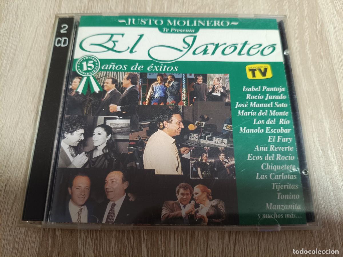 CDs de m&uacute;sica: 2 CD - EL JAROTEO - JUSTO MOLINERO - 15 A&Ntilde;OS DE EXITOS - Isabel Pantoja, Rocio Jurado, Ecos del Roci