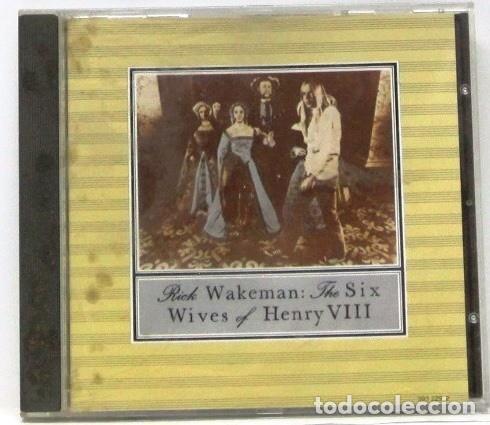 CDs de m&uacute;sica: RICK WAKEMANN - THE SIX WIVES OF HENRY VIII - CD