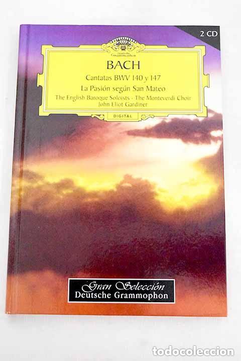 CDs de m&uacute;sica: Bach. Cantatas BWV 140y 147. Pasion segun San Mateo. 2 CD Deutsche Grammophon Gardiner Libro RBA 200
