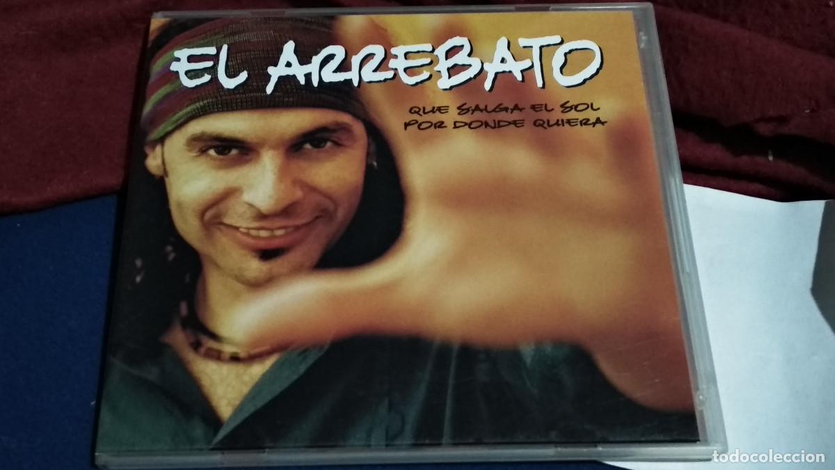 CDs de m&uacute;sica: CD El Arrebato. Que salga el sol por donde quiera. 2009 EMI 10 CANCIONES RUMBA POP