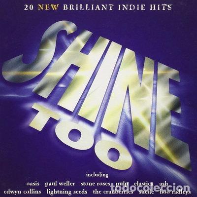 CDs de m&uacute;sica: Shine Too: 20 New Brilliant Indie Hits- 0731452585820