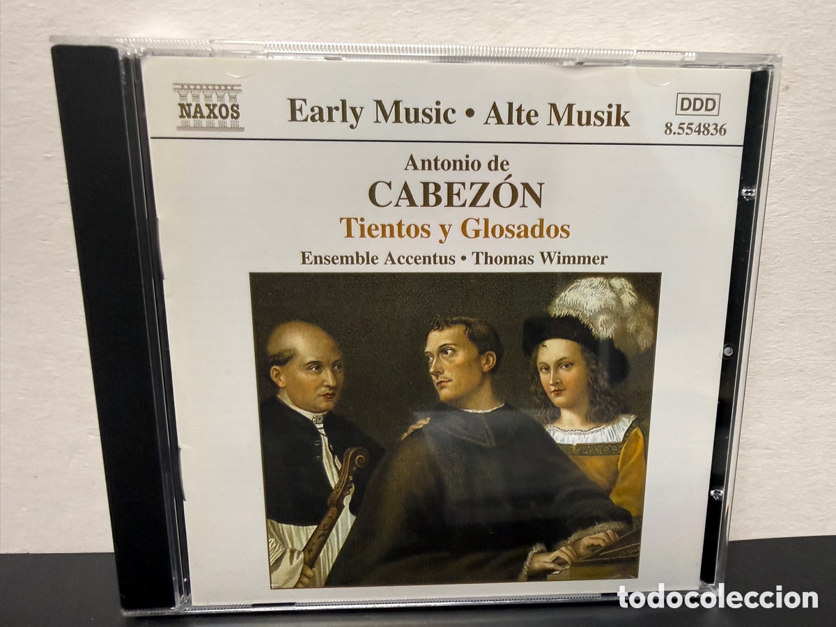 CDs de m&uacute;sica: Antonio de Cabez&oacute;n - Ensemble Accentus, Thomas Wimmer - Tientos Y Glosados (CD)