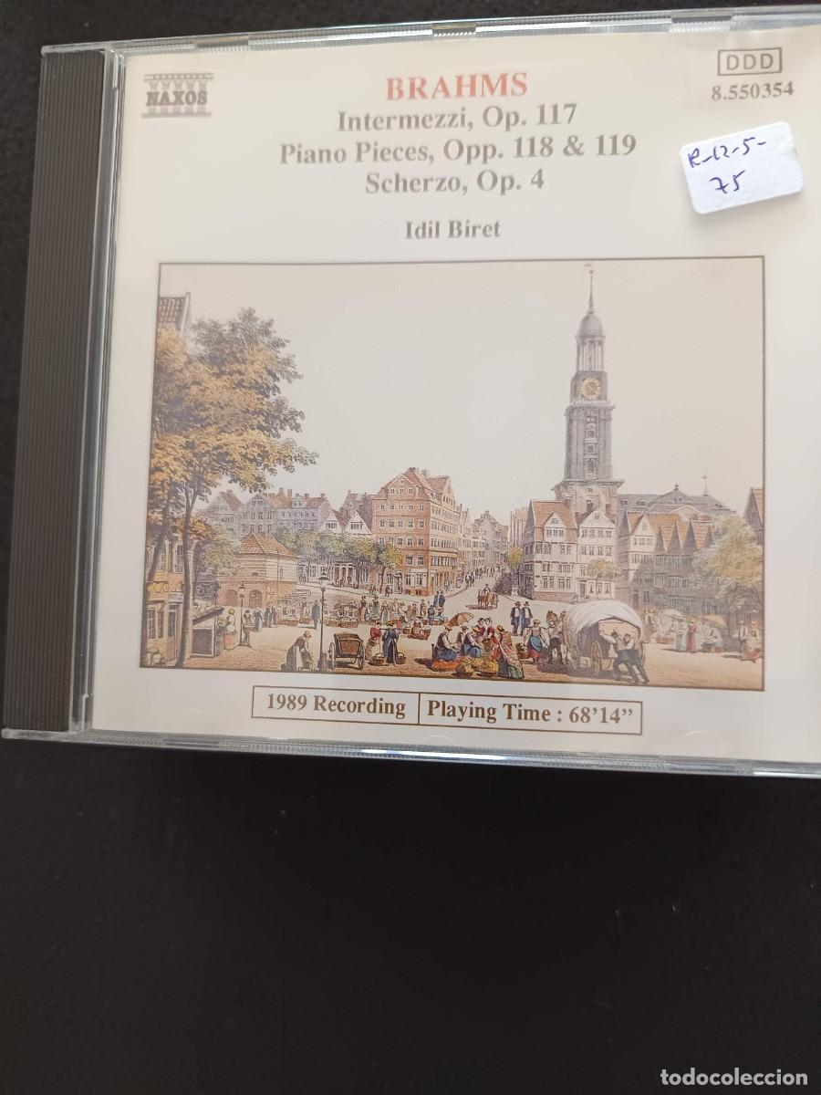CDs de m&uacute;sica: BRAHMS: INTERMEZZI, OP 117. / PIANO PIECES, OPP. 118 & 119 / SCHERZO, OP 4. PIANO: IDIL BERET