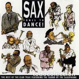 CDs de m&uacute;sica: Various - The Sax Comes To Dance! (CD, Comp) Label:Control Cat#: 0040952 CON