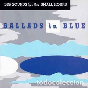 CDs de m&uacute;sica: Various - Ballads In Blue (Big Sounds For The Small Hours) (CD, Comp) Label:Blue Note, Blue Note Cat