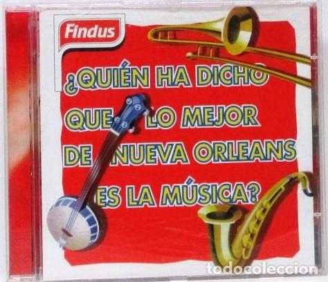 CDs de m&uacute;sica: QUIEN HA DICHO QUE LO MEJOR DE NUEVA ORLEANS ES LA MUSICA - CD