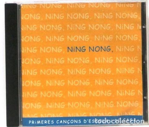 CDs de m&uacute;sica: NING NONG - PRIMERES CAN&Ccedil;PNS D'ESCOLA I DE CASA - CD