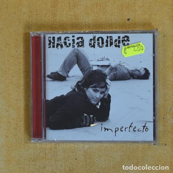 CDs de m&uacute;sica: HACIA DONDE - IMPERFECTO - CD - Combina y ahorra en el env&iacute;o