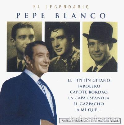 CDs de m&uacute;sica: El legendario Pepe Blanco- 8429965009941