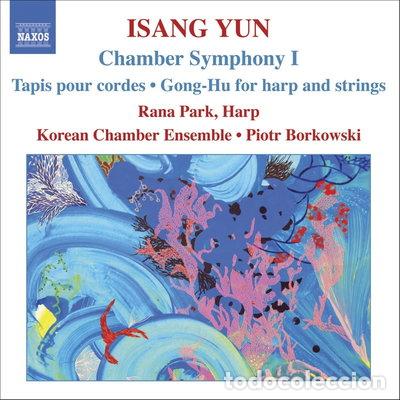 CD de M&uacute;sica: Isang Yun: Chamber Symphony I / Tapis pour cordes / Gong-hu for harp and strings- 0747313293827