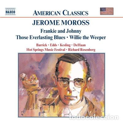 CDs de m&uacute;sica: Jerome Moross: Frankie and Johnny / Those Everlasting Blues / Willie the Weeper- 0636943908624