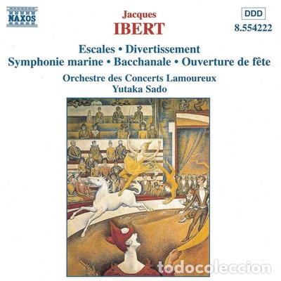 CDs de m&uacute;sica: Jacques Ibert: Escales, Divertissement, Symphonie marine- 0636943422229