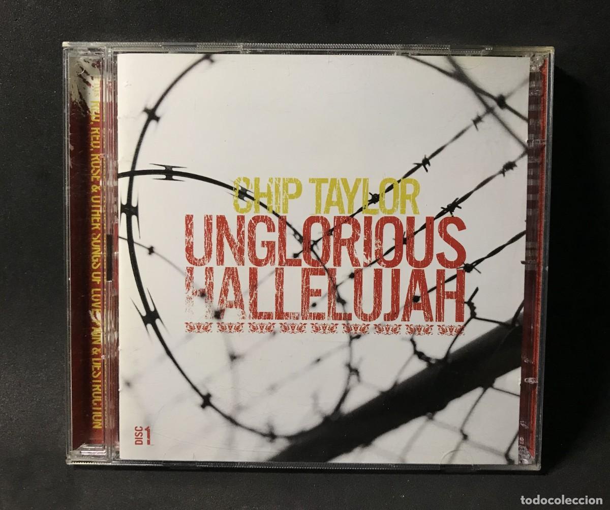 CDs de Musique: Chip Taylor &ndash; Unglorious Hallelujah - 2 CD - Train Wreck Records