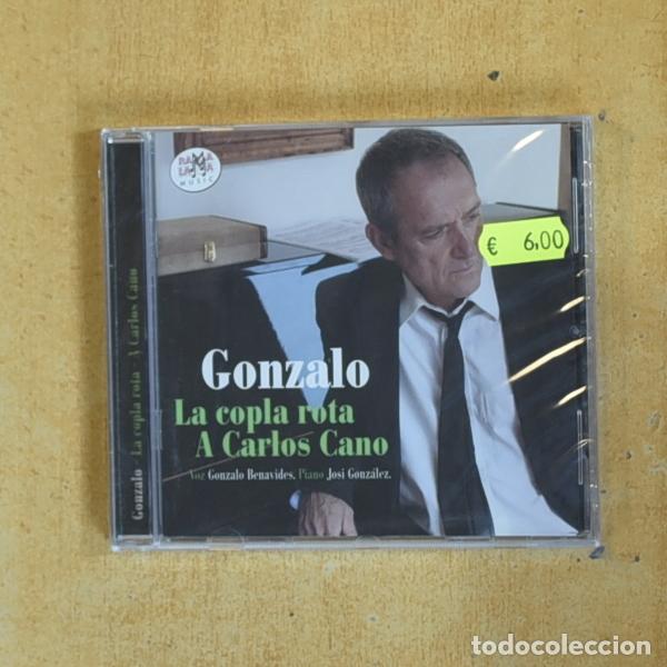 CDs de m&uacute;sica: GONZALO - LA COPLA ROTA A CARLOS CANO - CD