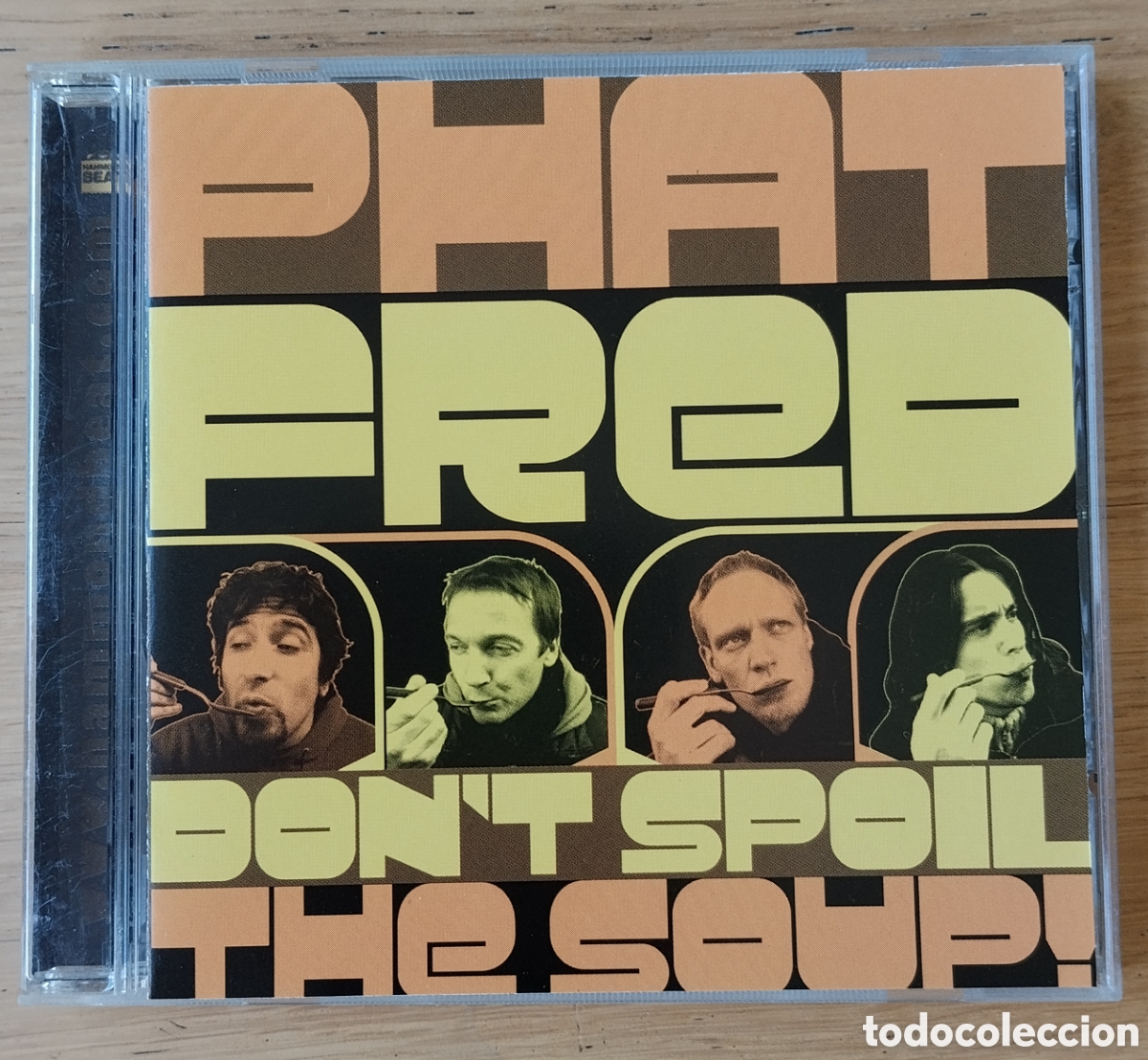 CDs de m&uacute;sica: PHAT FRED: &rdquo;DON'T SPOIL THE SOUP !&rdquo; CD 2006 - FUNK - JAZZ-FUNK