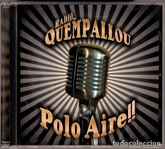 CDs de m&uacute;sica: [PRECINTADO]. QUEMPALLOU. RADIO. POLO AIRE. CD. GALICIA.