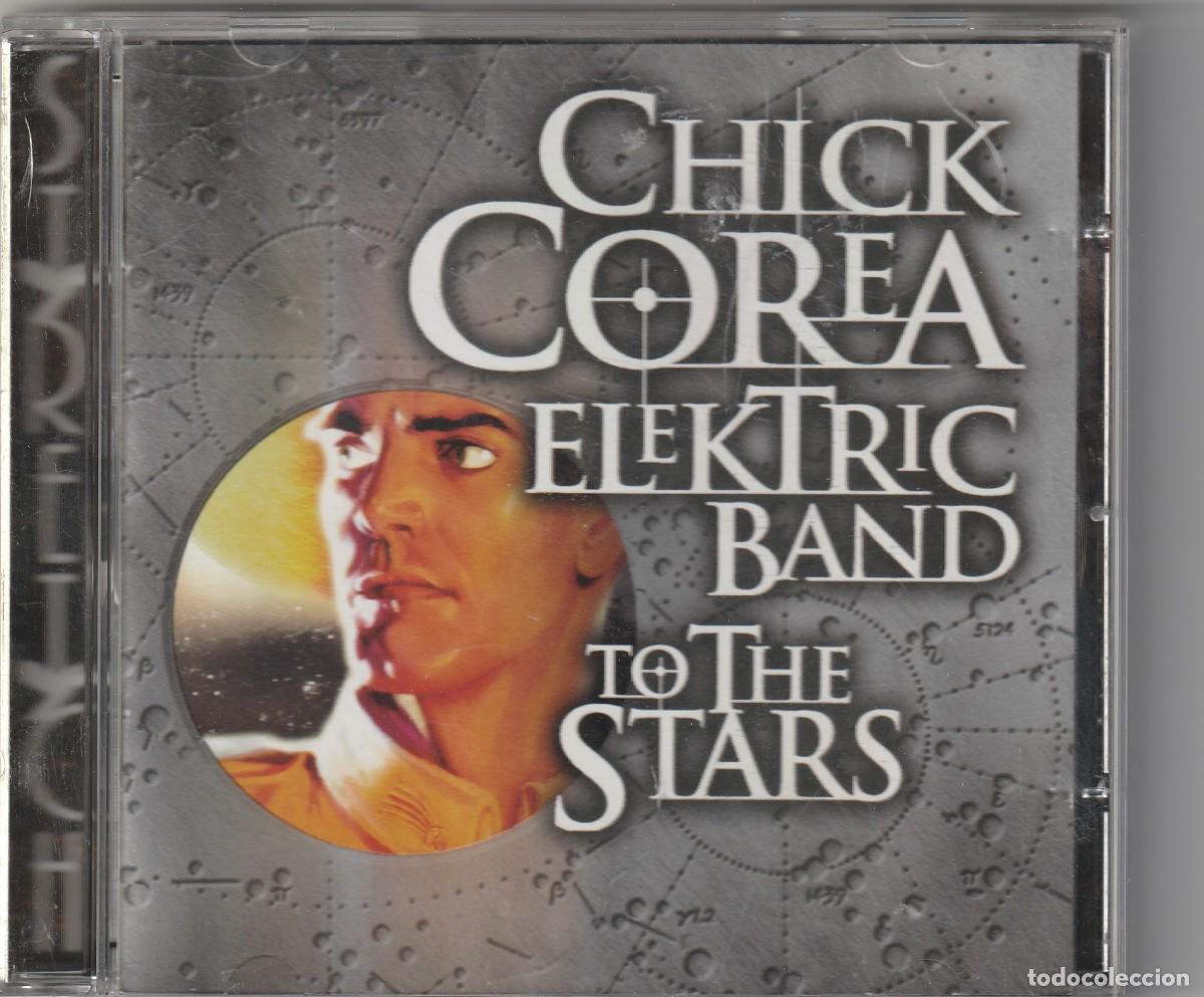 CDs de m&uacute;sica: CHICK COREA ELEKTRIC BAND - TO THE STARS (CD STRETCH 2004)