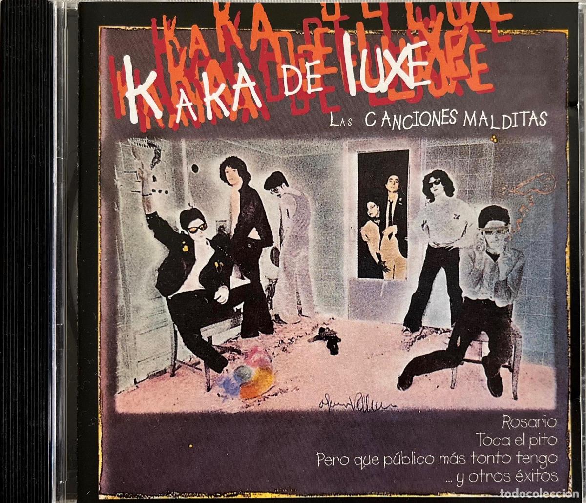 CDs de m&uacute;sica: KAKA DE LUXE. LAS CANCIONES MALDITAS. ROSARIO. TOCA EL PITO... CD 1997 ESPA&Ntilde;A.