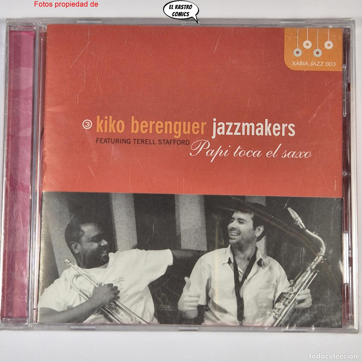 CDs de m&uacute;sica: Kiko Berenguer Jazzmakers, Papi toca el saxo, featuring Terell Stafford, CD precintado, 2003, X&agrave;bia
