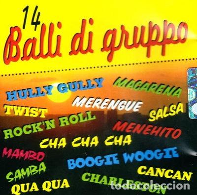 CDs de m&uacute;sica: 14 Balli Di Gruppo- 8012958201769