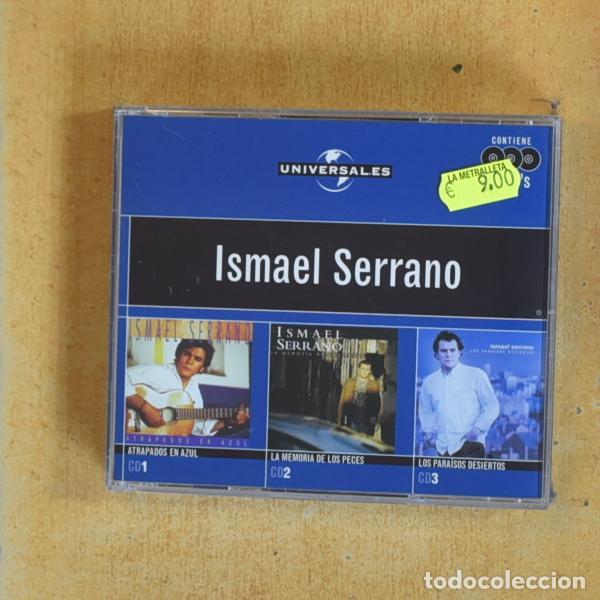 CDs de m&uacute;sica: ISMAEL SERRANO - ATRAPADOS EN AZUL / LA MEMORIA DE LOS PECES / LOS PARAISOS DESIERTOS - CD