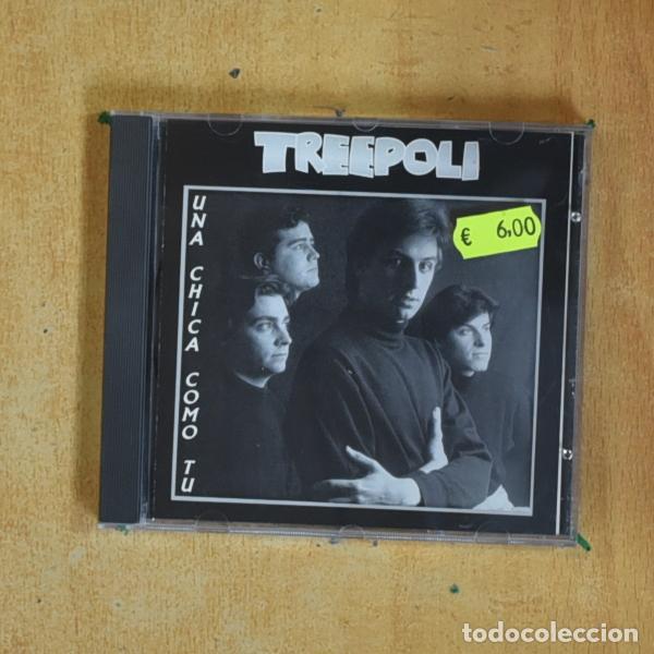 CDs de m&uacute;sica: TREEPOLI - UNA CHICA COMO TU - CD
