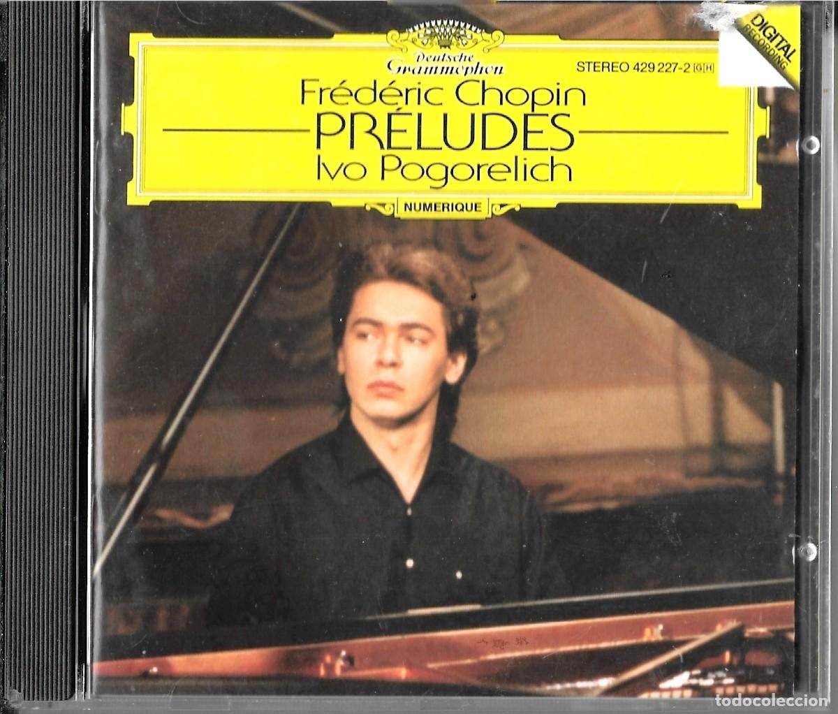 CDs de m&uacute;sica: CD FREDERIC CHOPIN &rdquo; PRELUDES &rdquo; IVO POGORELICH (PIANO)