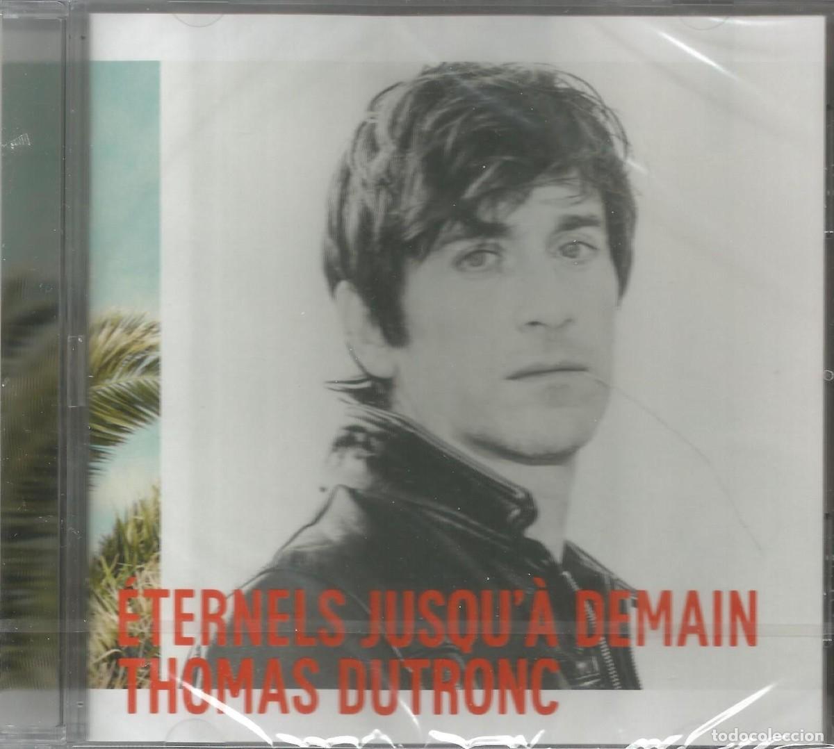 CDs de m&uacute;sica: CD Thomas Dutronc &ndash; &Eacute;ternels Jusqu'&agrave; Demain - (Mercury, 2015) - Chanson, Pop - Nuevo y precintado.