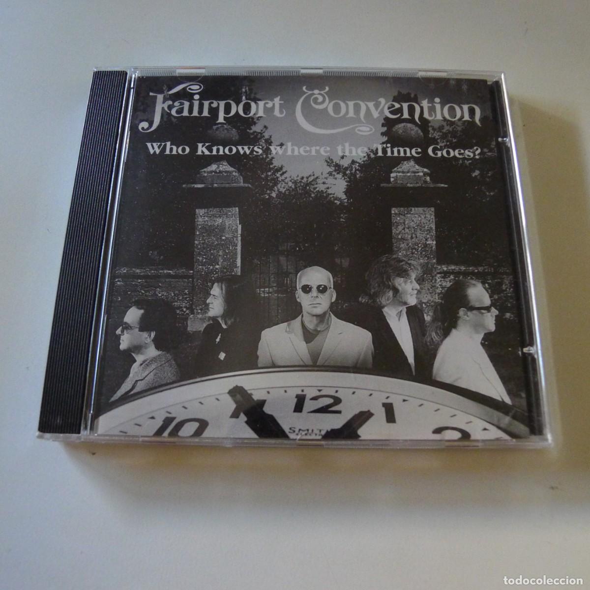 CDs de m&uacute;sica: Fairport Convention &ndash; Who Knows Where The Time Goes? CD edicion UK