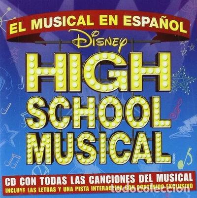 CDs de m&uacute;sica: High School Musical: El Musical en Espa&ntilde;ol- 5099922646002