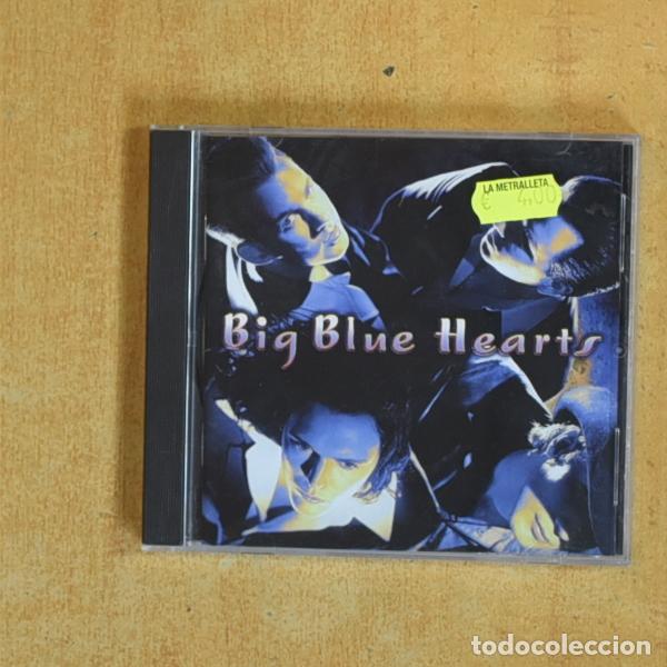 CDs de m&uacute;sica: BIG BLUE HEARTS - BIG BLUE HEARTS - CD