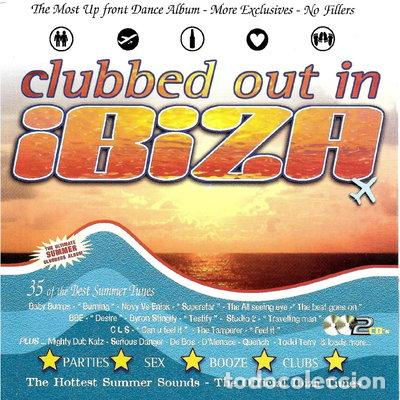 CDs de m&uacute;sica: Clubbed Out In Ibiza- 5034408401027