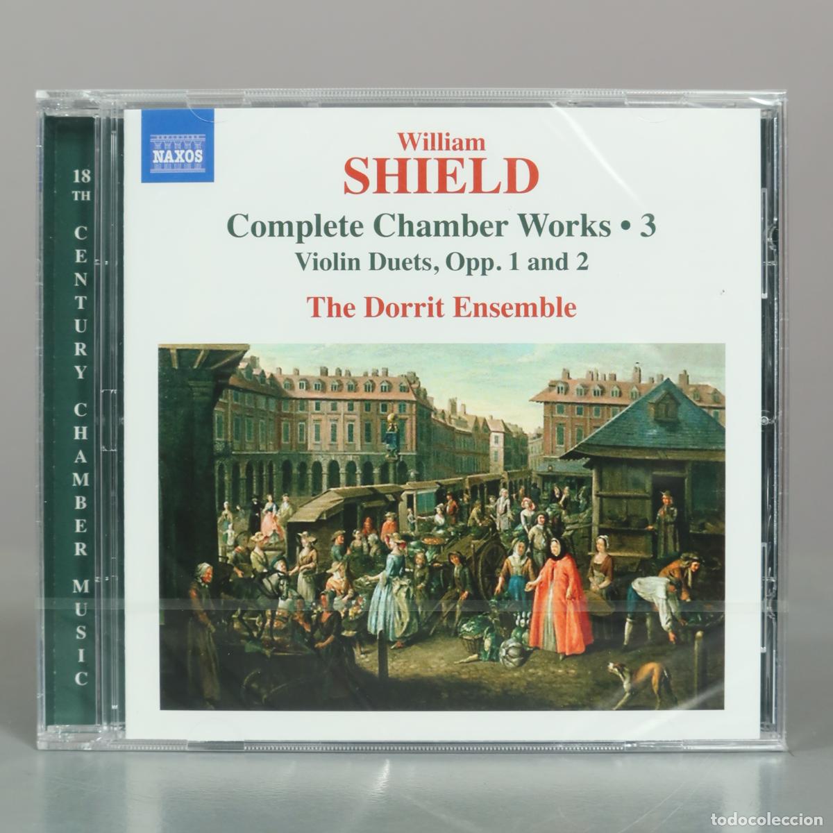 CDs de m&uacute;sica: CD. William Shield: Complete Chamber Works &bull; 3: Violin Duets, Opp. 1 and 2 - The Dorrit . PRECINTADO