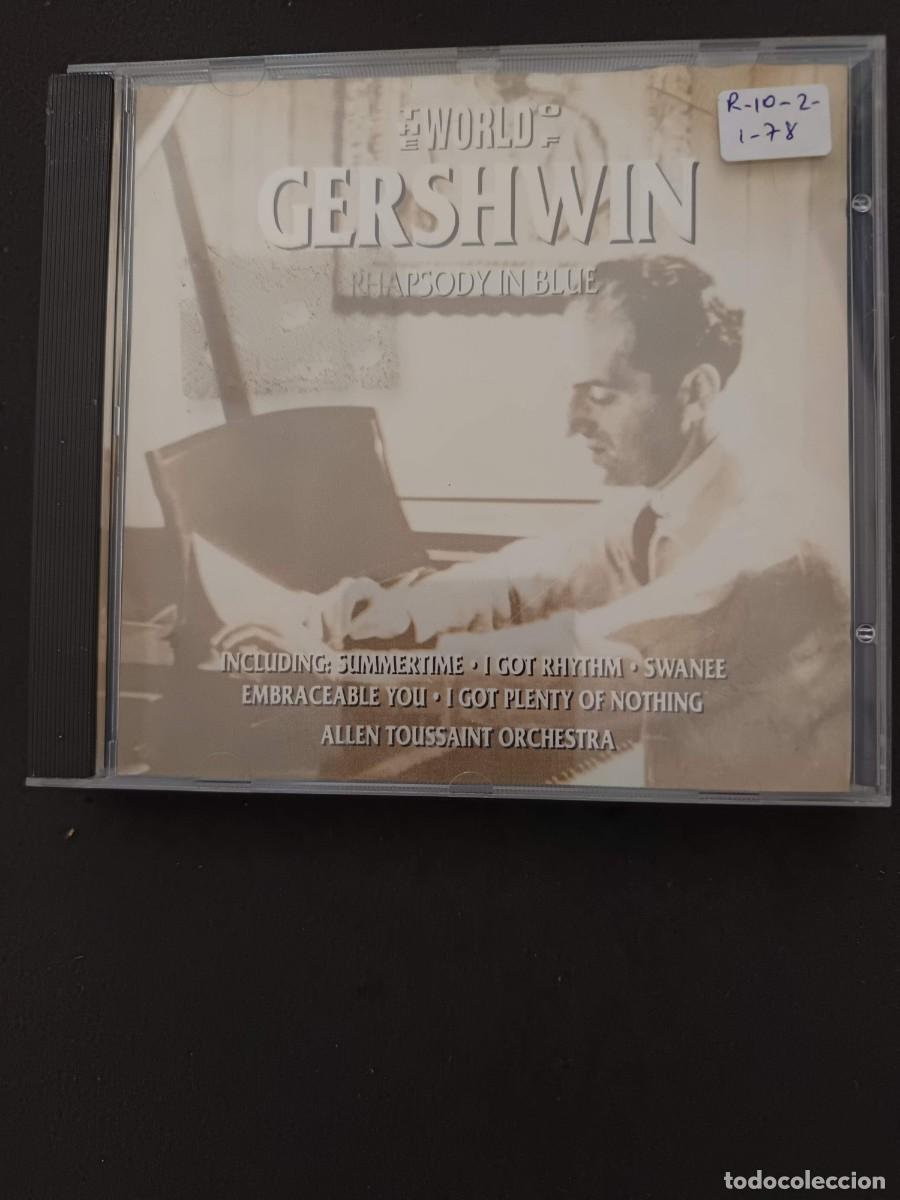 CDs de m&uacute;sica: THE WORLD OF GERSHWIN: RHAPSODY IN BLUE. INCLUDING: SUMMERTIME, I GOT RHYTHM, SWANEE, EMBRACEABLE YO