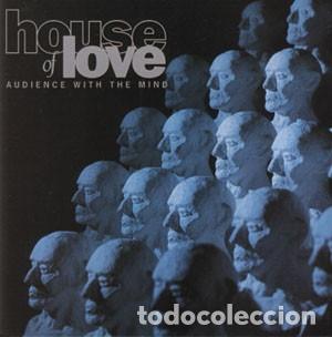 CDs de m&uacute;sica: House Of Love &lrm;&ndash; Audience With The Mind