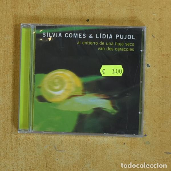CDs de m&uacute;sica: SILVIA COMES & LIDIA PUJOL - AL ENTIERRO DE UNA HOJA SECA VAN DOS CARACOLES - CD