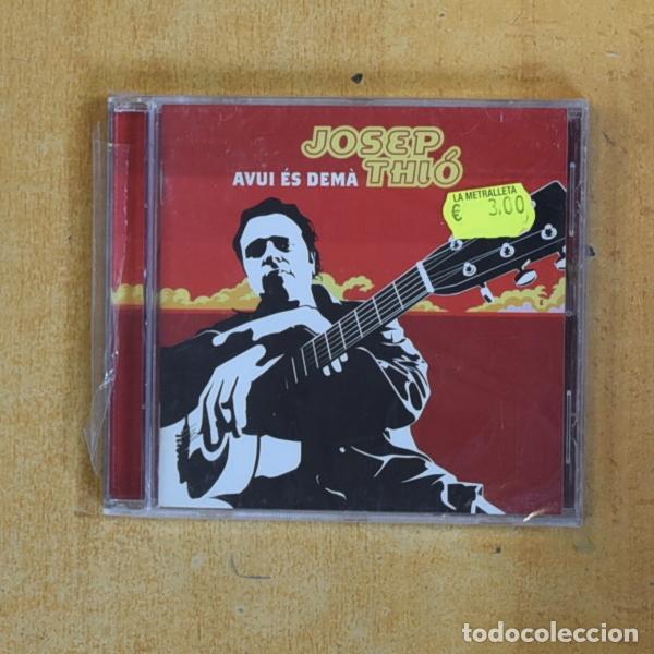 CDs de m&uacute;sica: JOSEP THIO - AVUI ES DEMA - CD