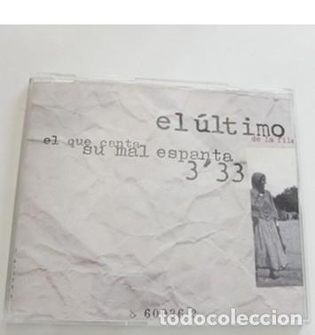 CDs de m&uacute;sica: EL &Uacute;LTIMO DE LA FILA -EL QUE CANTA SU MAL ESPANTA - CD PROMOCIONAL 1 TEMA - GRUPO ESPA&Ntilde;OL M&Uacute;SICA POP