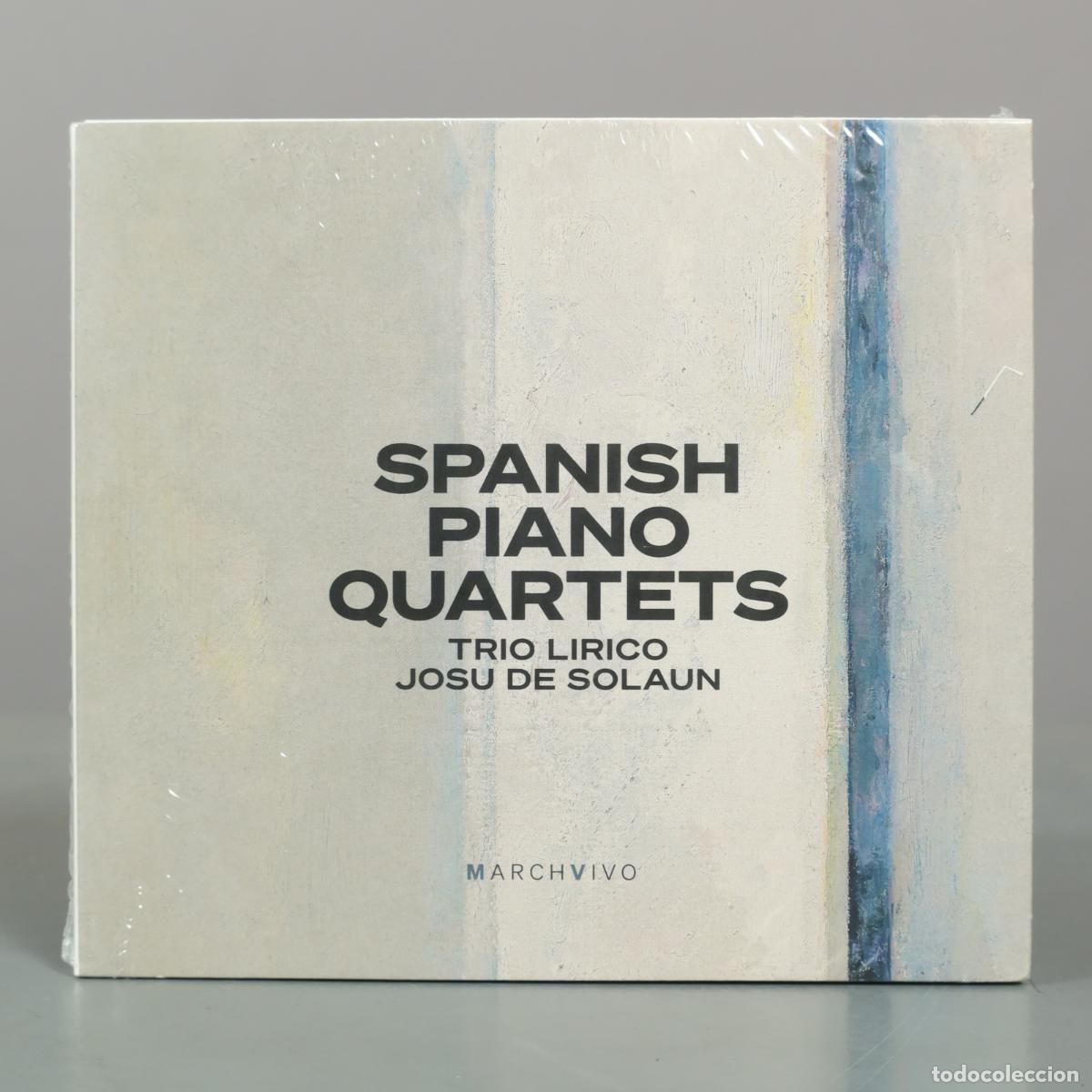 CDs de m&uacute;sica: CD. Spanish Piano Quartets - Tr&iacute;o L&iacute;rico, Josu de Solaun . PRECINTADO