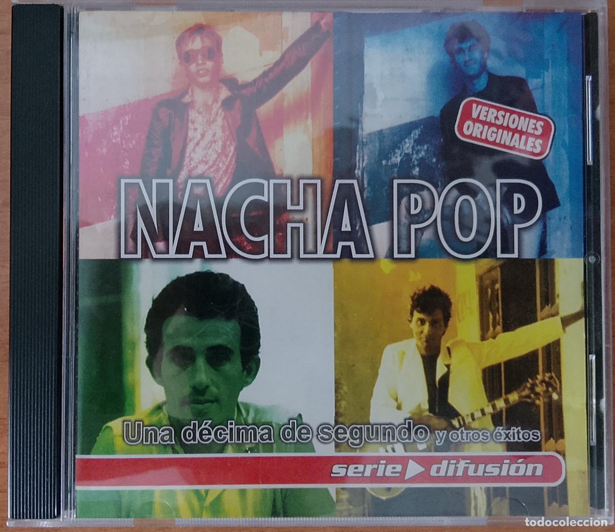 CDs de m&uacute;sica: Nacha Pop. Una d&eacute;cima de segundo y otros &eacute;xitos. CD.