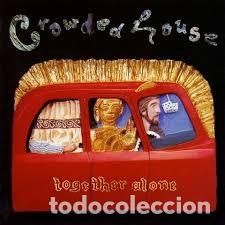 CDs de m&uacute;sica: CROWDED HOUSE &ndash; TOGETHER ALONE CD 1993 EDICION EUROPEA
