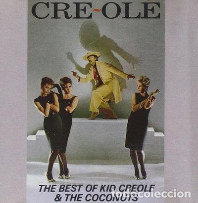 CDs de m&uacute;sica: Cre-Ol&eacute; - The Best Of Kid Creole & The Coconuts- 4007192564934