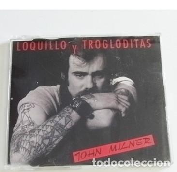 CDs de m&uacute;sica: LOQUILLO Y TROGLODITAS - JOHN MILNER - CD PROMOCIONAL SENCILLO 1 TEMA - GRUPO ESPA&Ntilde;OL DE M&Uacute;SICA ROCK